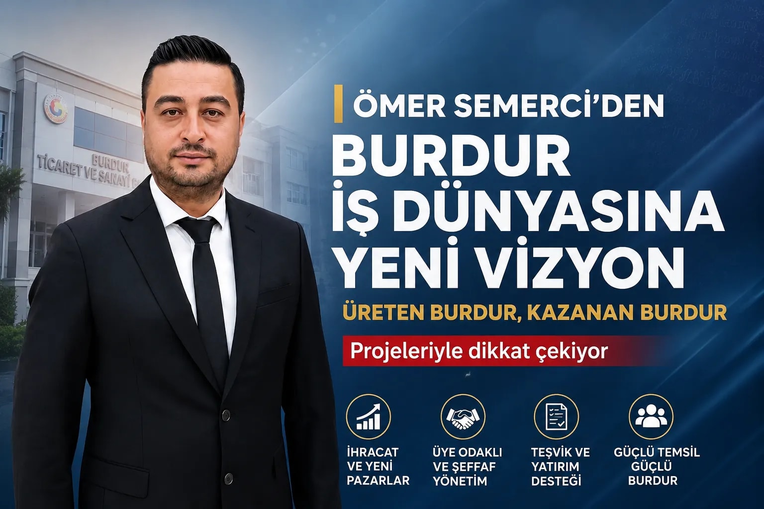 ÖMER SEMERCİ’DEN BURDUR İŞ DÜNYASINA YENİ VİZYON: “ÜRETEN BURDUR, KAZANAN BURDUR”