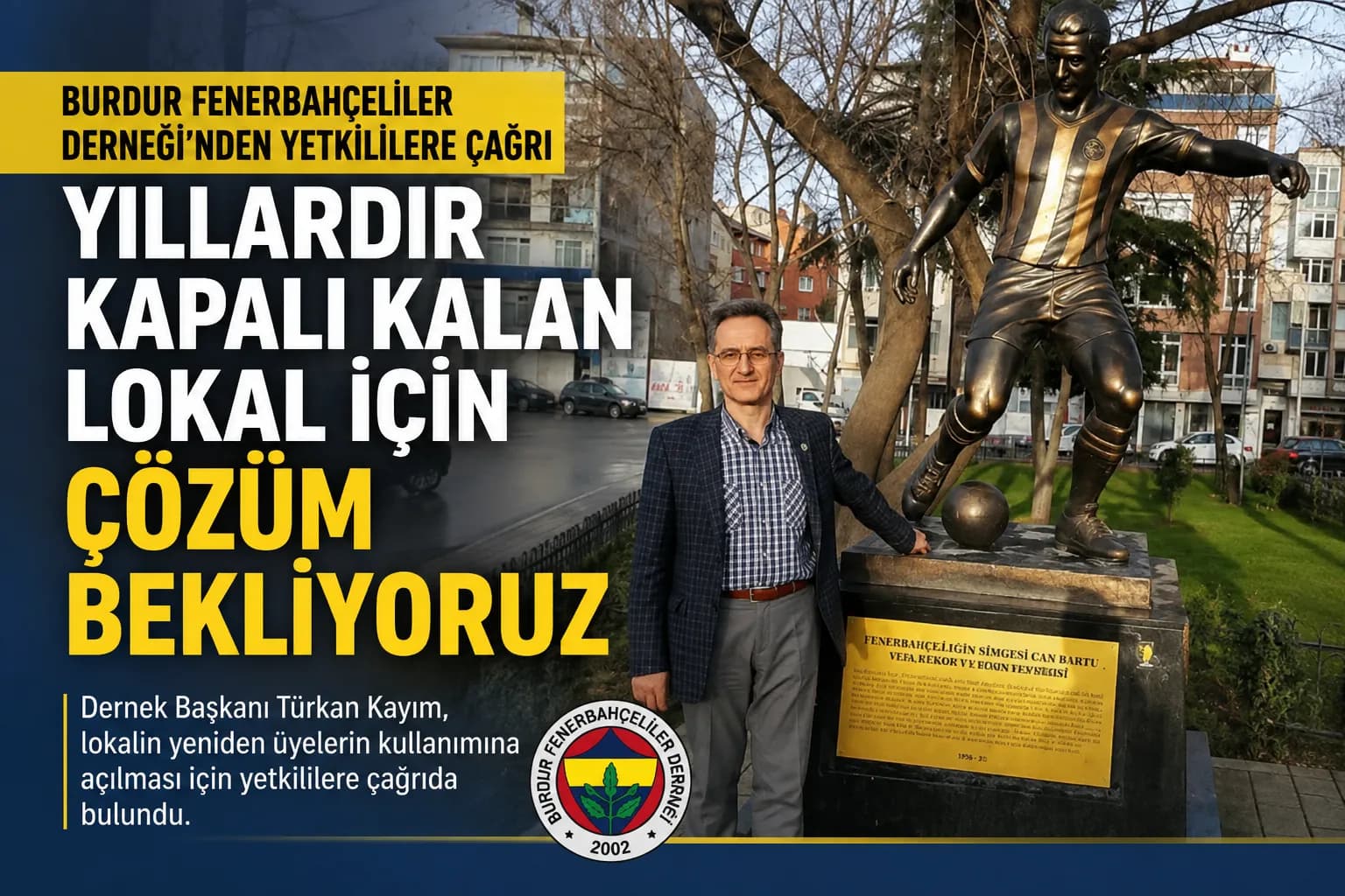 Burdur’da Yıllardır Kapalı Kalan Fenerbahçeliler Derneği Lokali İçin Çağrı.