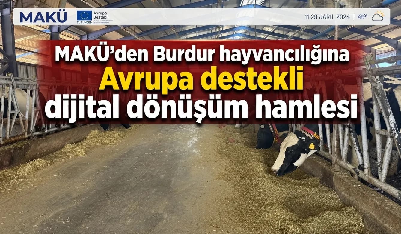 MAKÜ’den Burdur hayvancılığına Avrupa destekli dijital dönüşüm hamlesi.