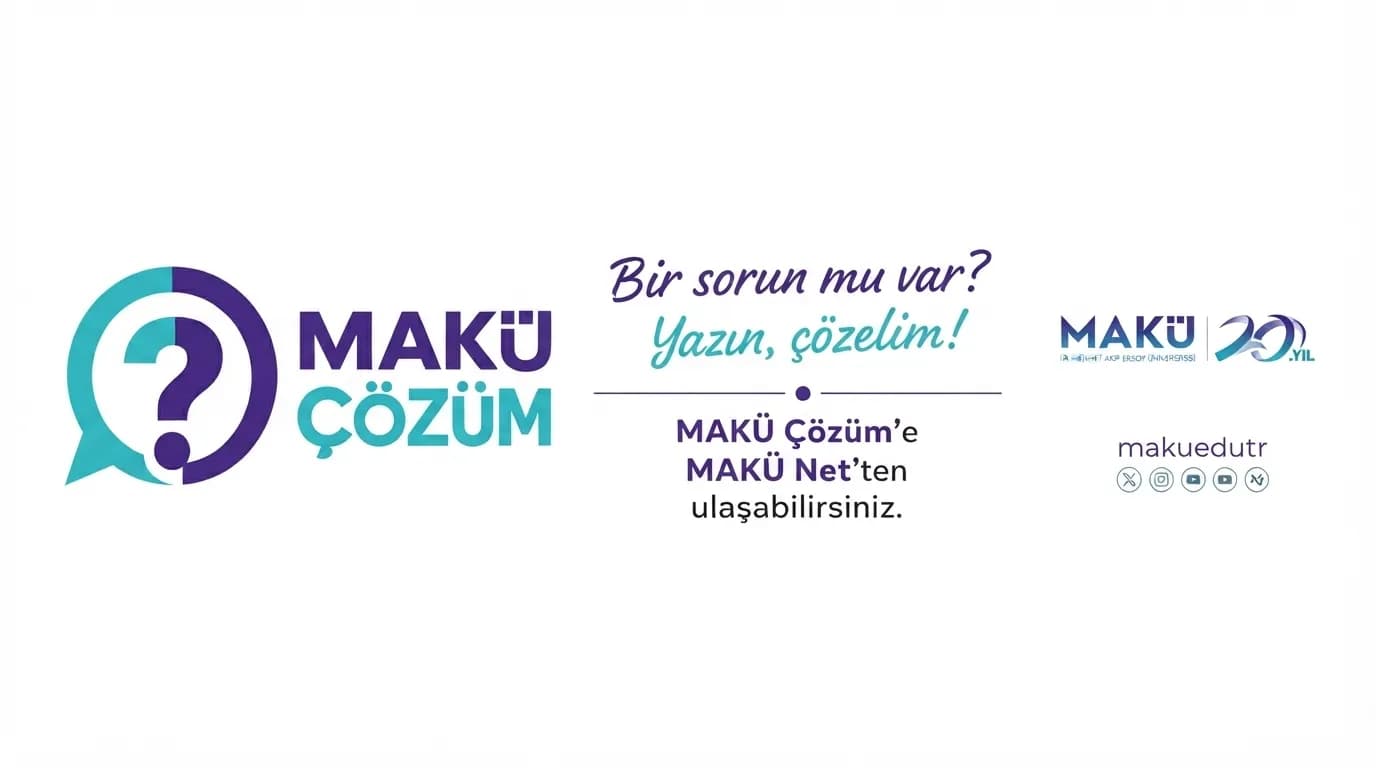 MAKÜ’de Öğrencilerin Sorunlarına Tek Noktadan Çözüm: “MAKÜ Çözüm” Dönemi.